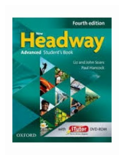 New Headway Advanced (C1) Fourth Edition Student's Book & iTutor Pack: A New Digital Era for the World's Most Trusted English Course