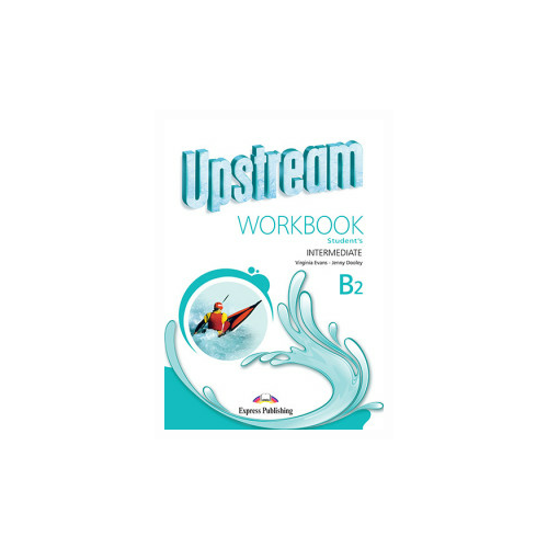 Evans V. "Upstream Intermediate B2. Workbook Students" мелованная