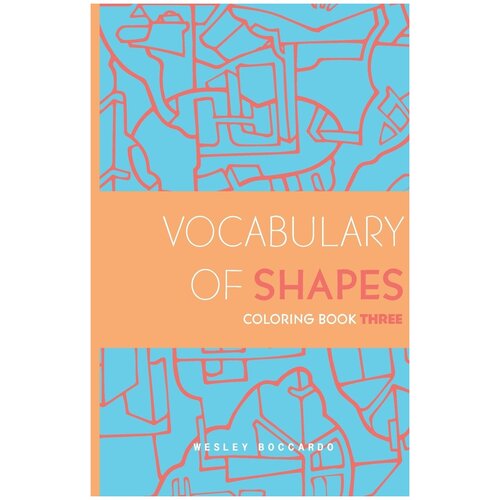 Vocabulary of Shapes Coloring Book Three
