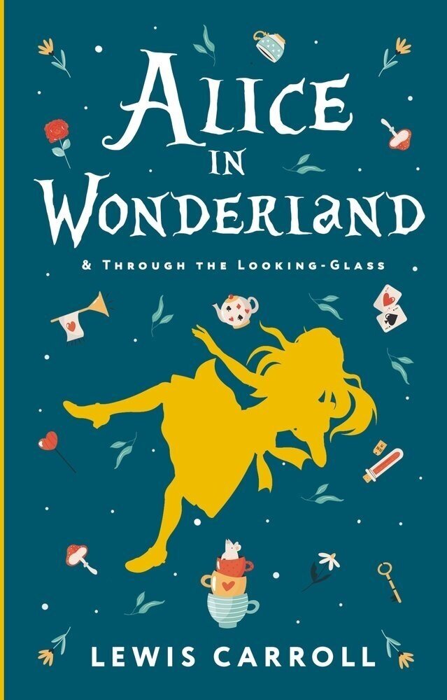 Alice's Adventures in Wonderland. Through the Looking-Glass, and What Alice Found There. Carroll L.