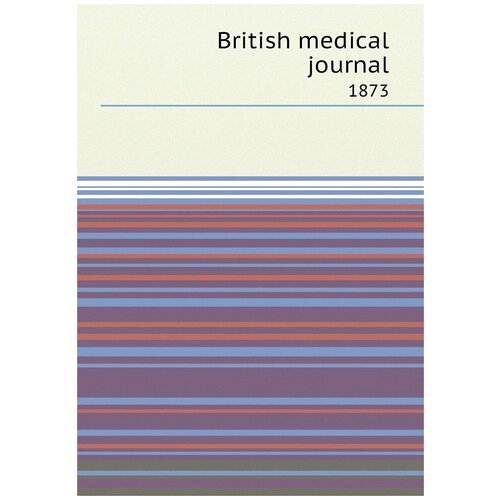 British medical journal. 1873