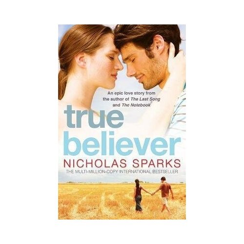 Sparks Nicholas. True Believer