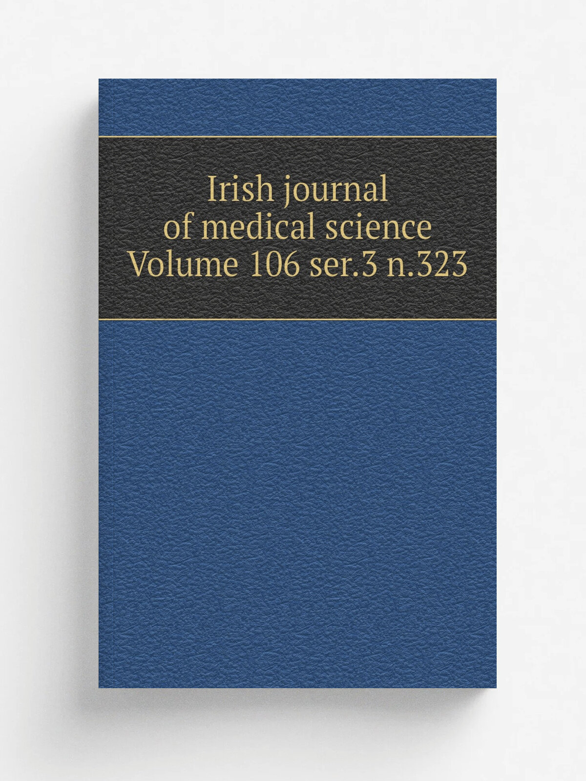 Irish journal of medical science Volume 106 ser.3 n.323