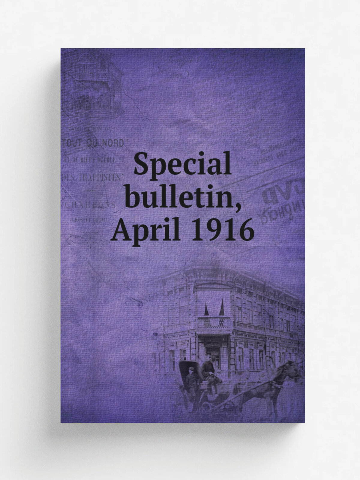 Special bulletin, April 1916 | Репринт