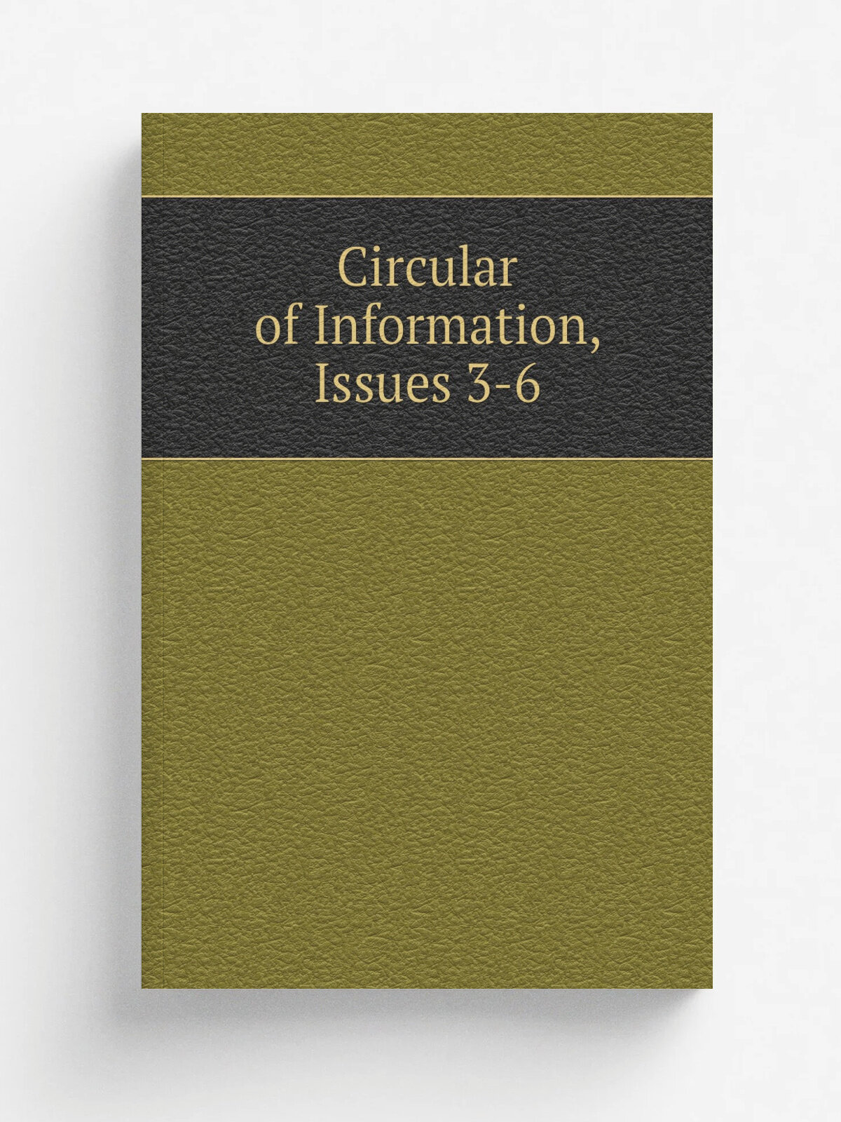 Circular of Information, Issues 3-6 | Репринт