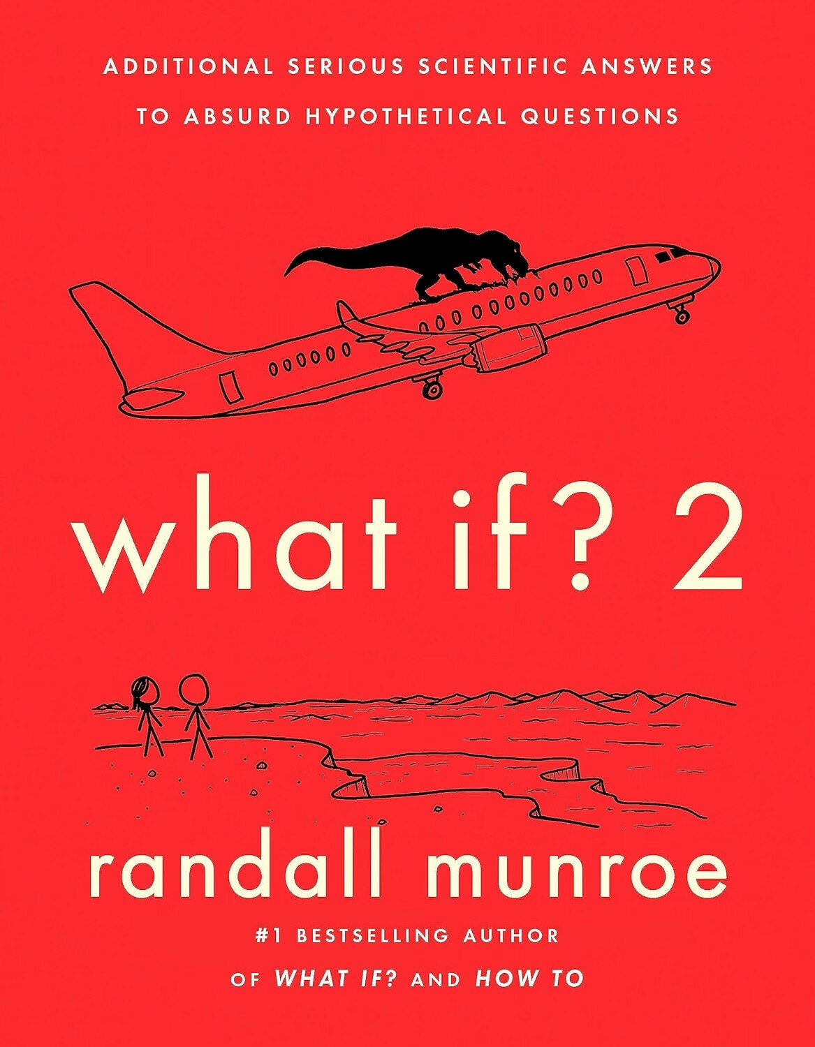What If? 2: Additional Serious Scientific Answers to Absurd Hypothetical Questions，печатная книга переиздания