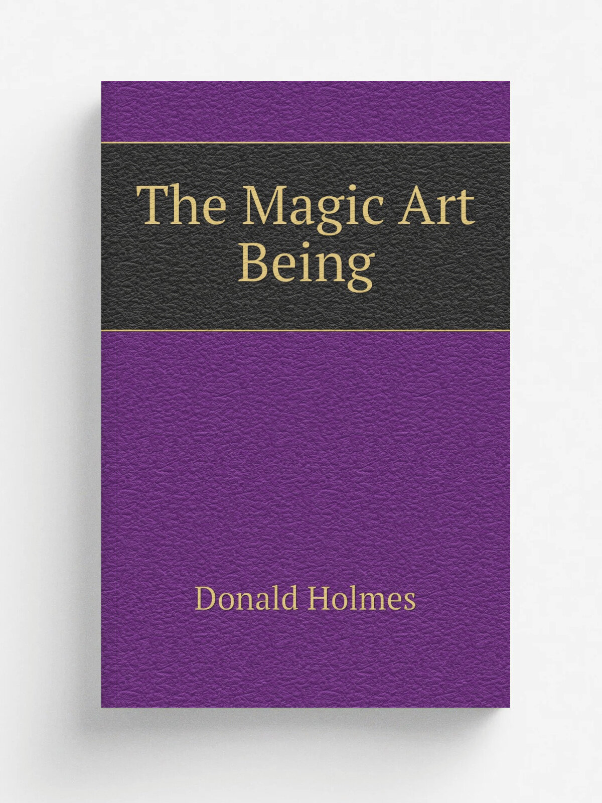 The Magic Art Being | Donald Holmes | 1920 | Kansas City, Mo. | Репринт