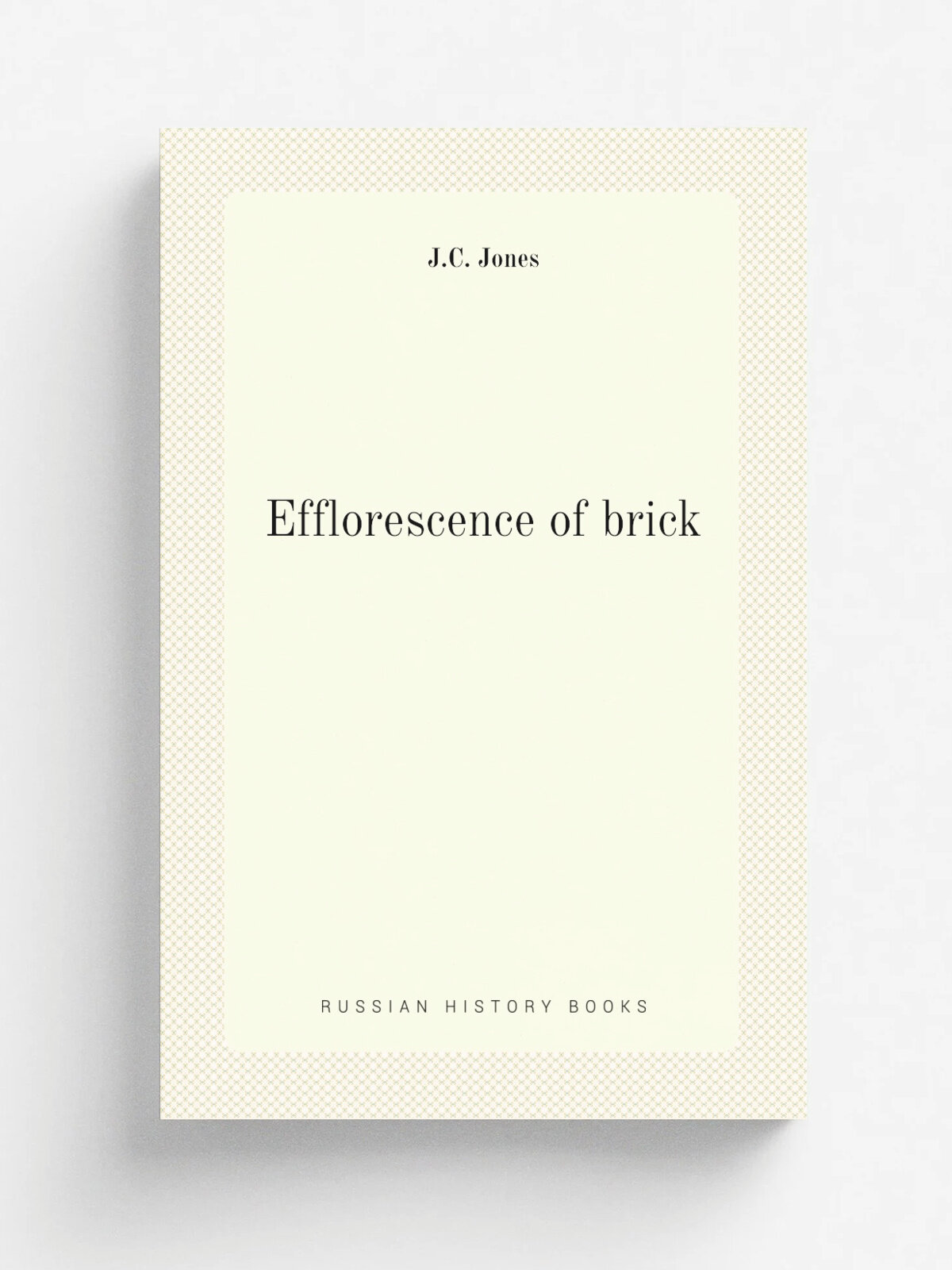Efflorescence of brick | J.C. Jones | 1906 | Urbana | Репринт