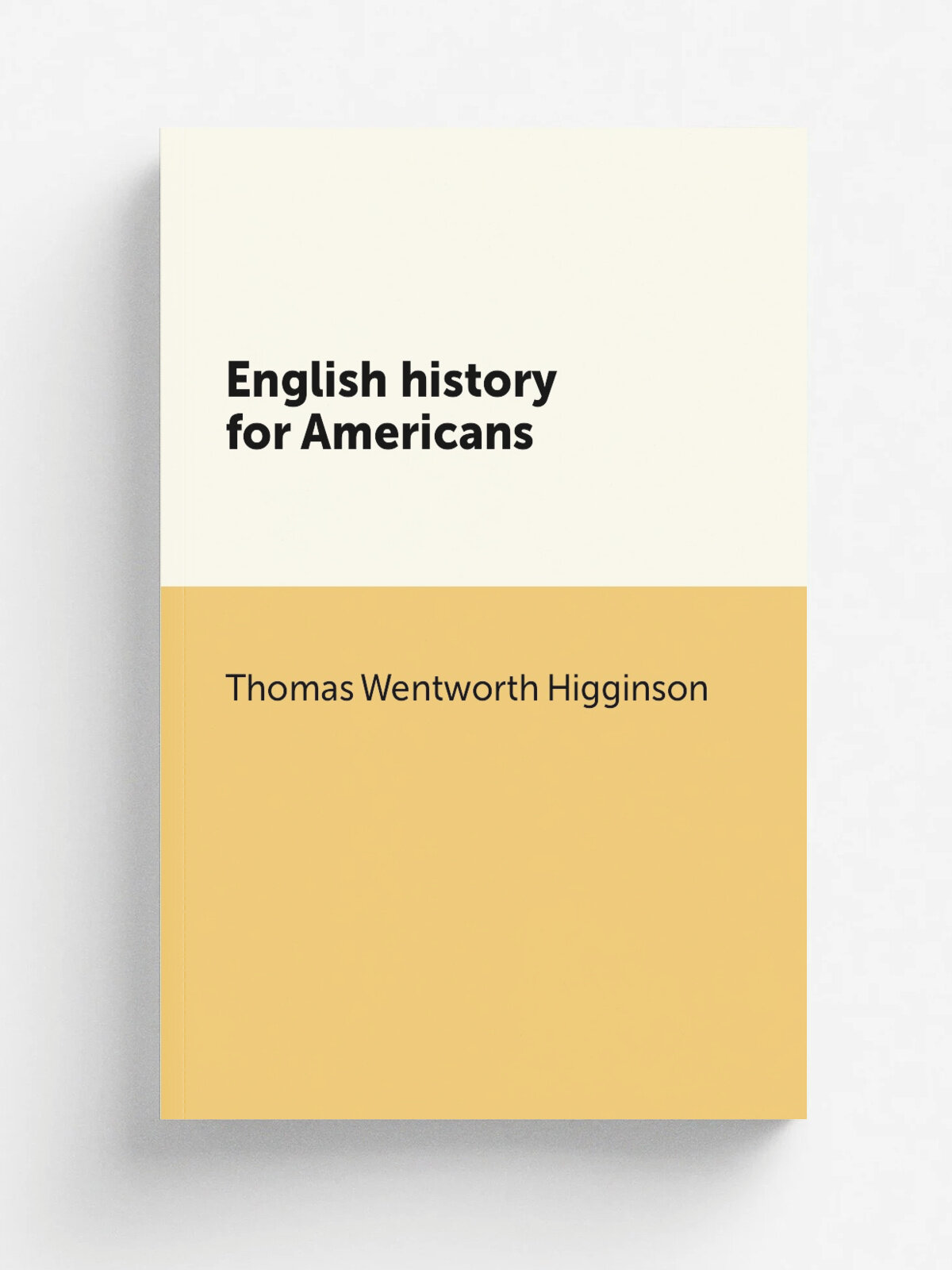 English history for Americans | Thomas Wentworth Higginson | Репринт