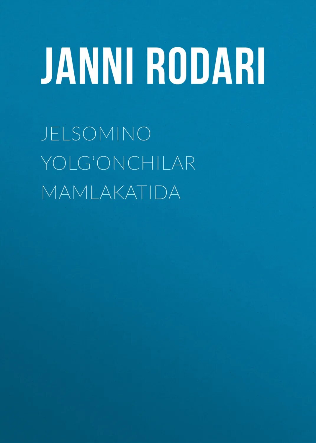 Jelsomino Yolg‘onchilar mamlakatida [Цифровая книга]