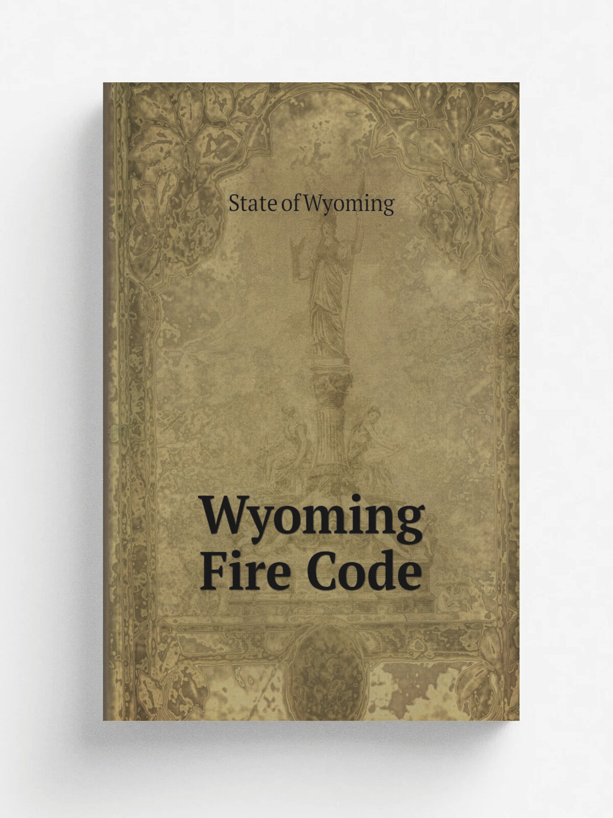 Wyoming Fire Code | State of Wyoming | Репринт