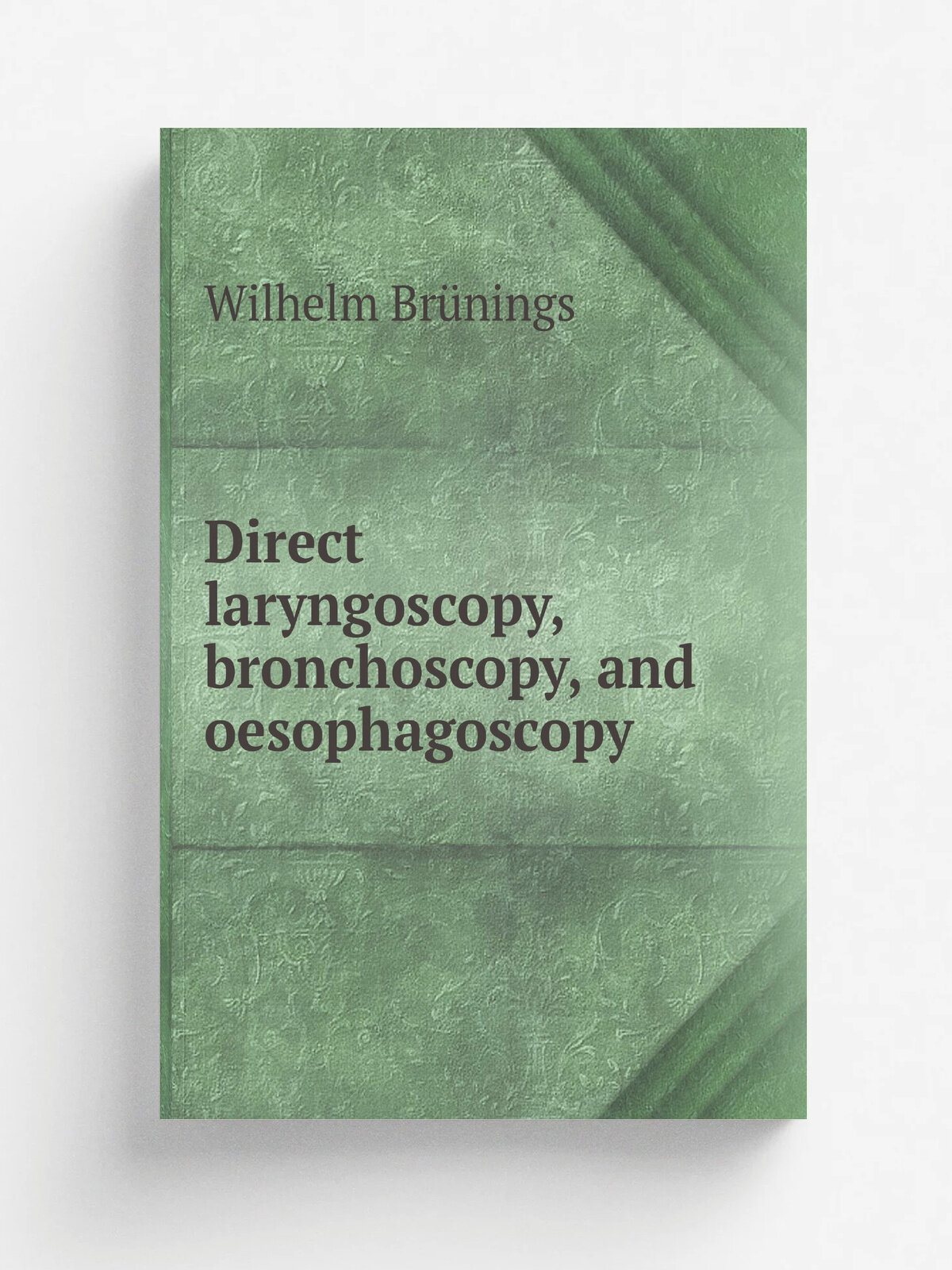 Direct laryngoscopy, bronchoscopy, and oesophagoscopy