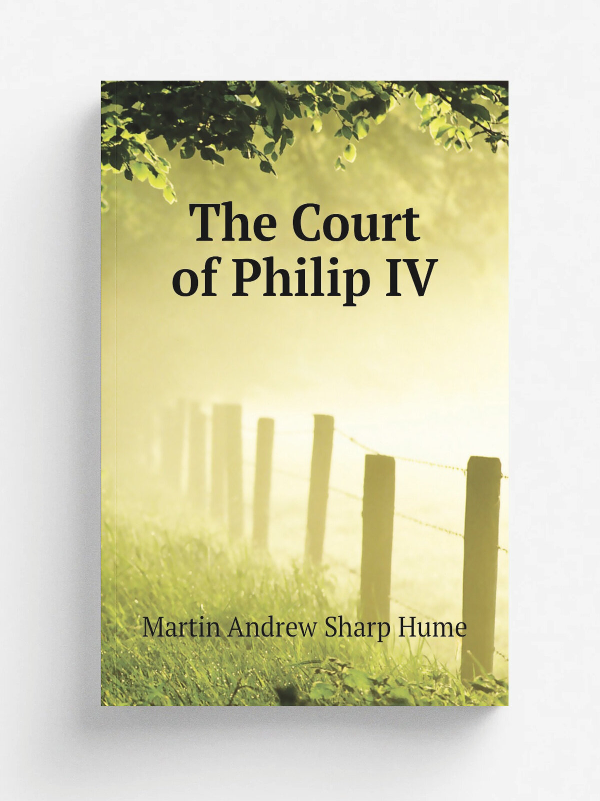 The Court of Philip Iv | Hume Martin Andrew | Репринт