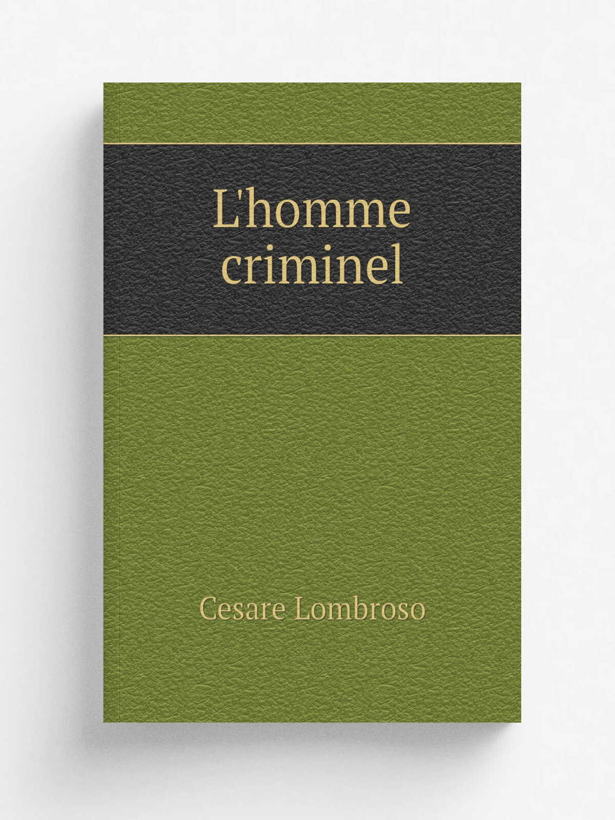 L'homme criminel | Cesare Lombroso | 1887 | F. Alcan; . etc, etc. | Репринт