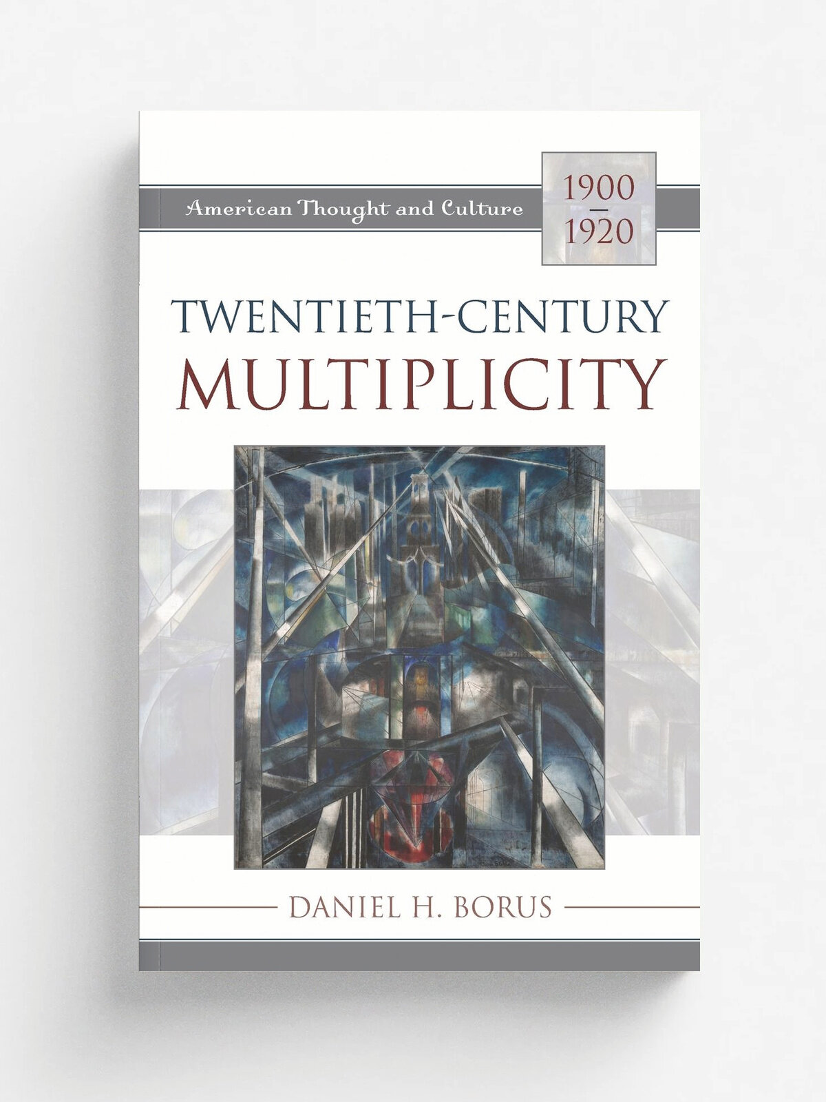 Twentieth Century Multiplicitypb | Daniel H. Borus | Rowman & Littlefield Publishers, Inc, 2011 | Английский язык