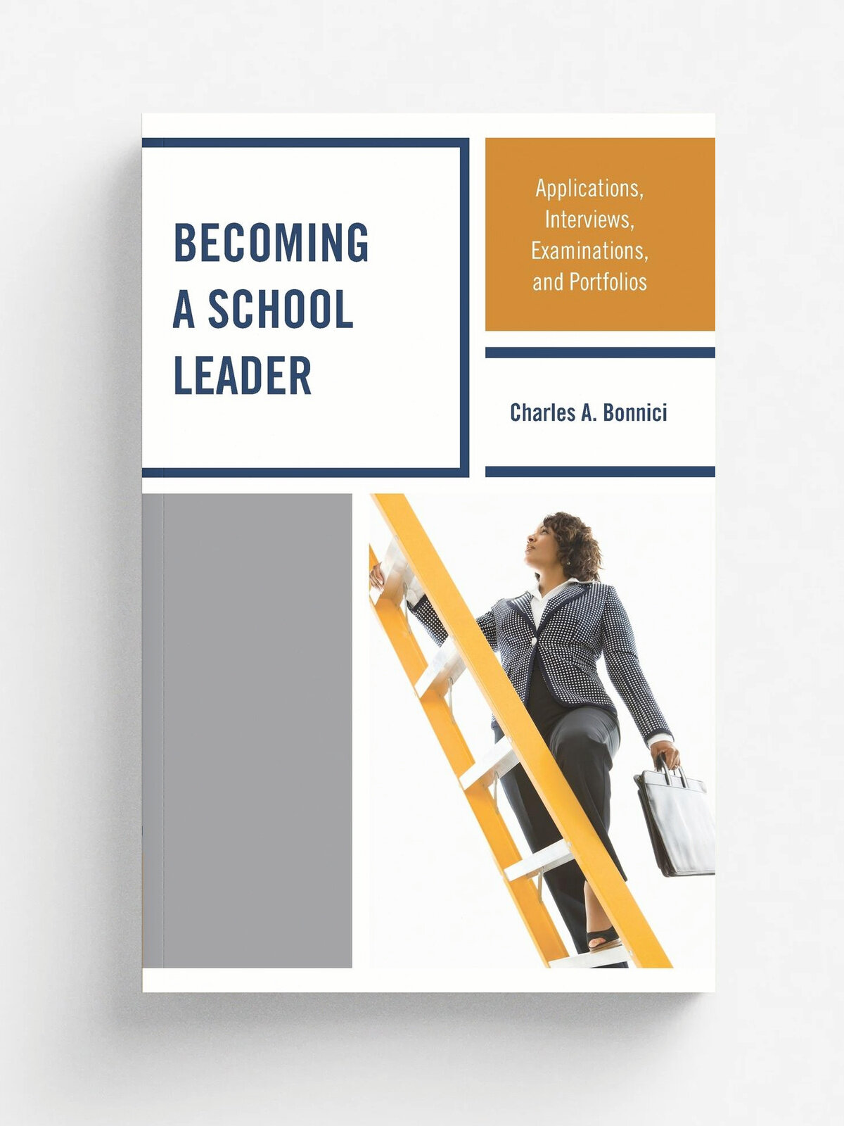 Becoming a School Leader. Applications, Interviews, Examinations and Portfolios
