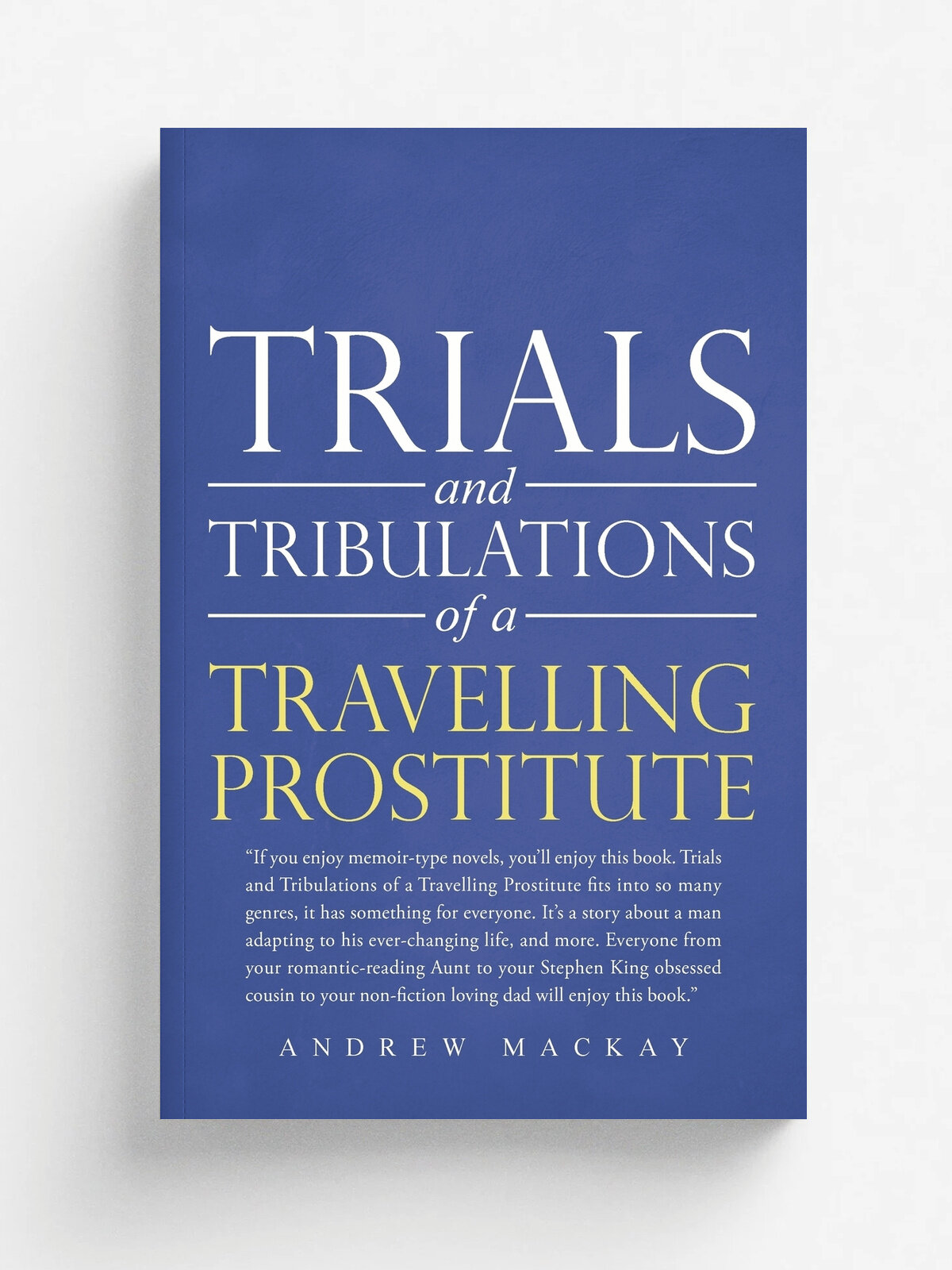 Trials and Tribulations of a Travelling Prostitute