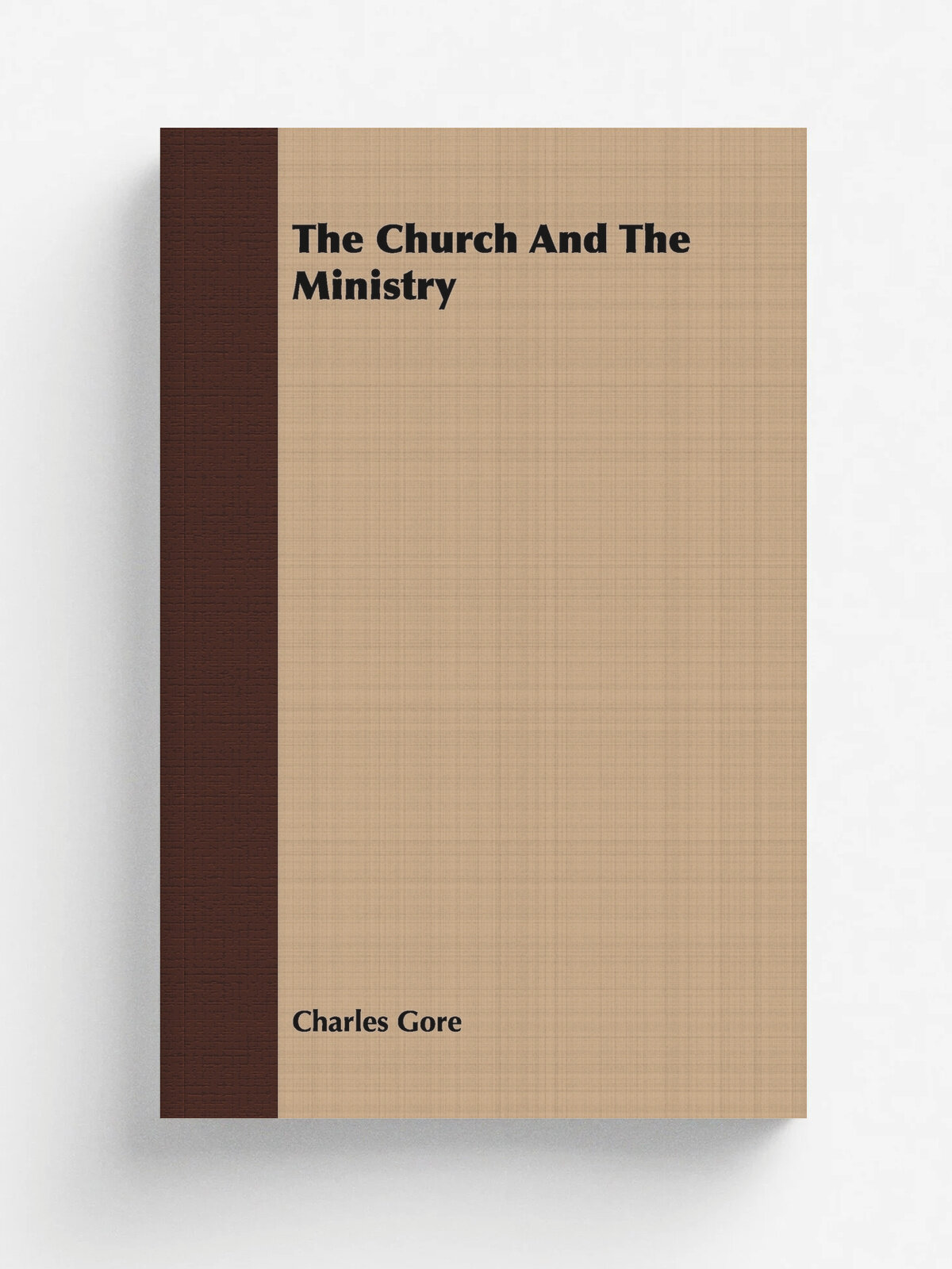 The Church And The Ministry