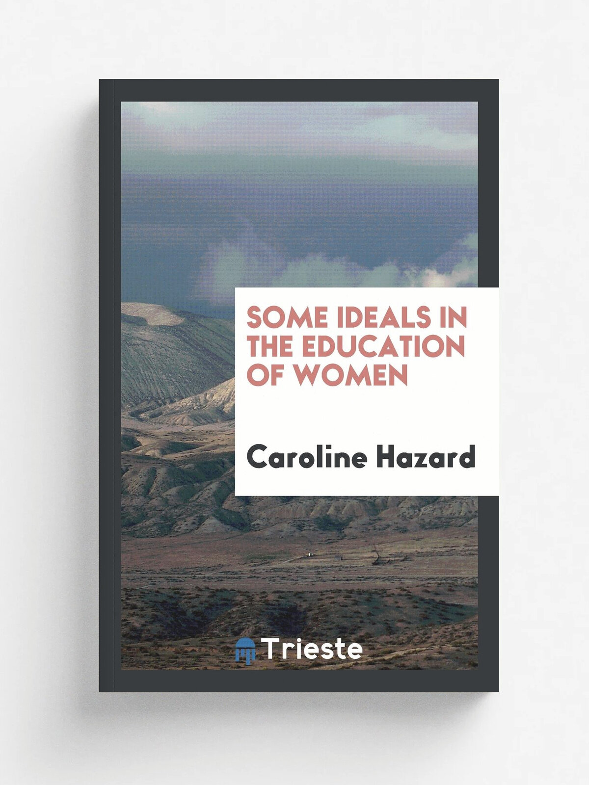 Some ideals in the education of women