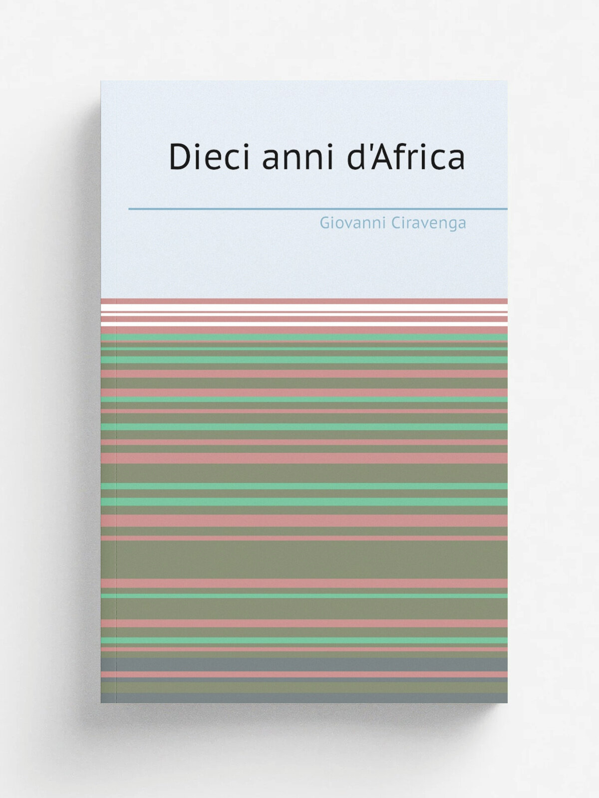 Dieci anni d'Africa | Giovanni Ciravenga | 192 | Istituto Missioni Consolata | Репринт