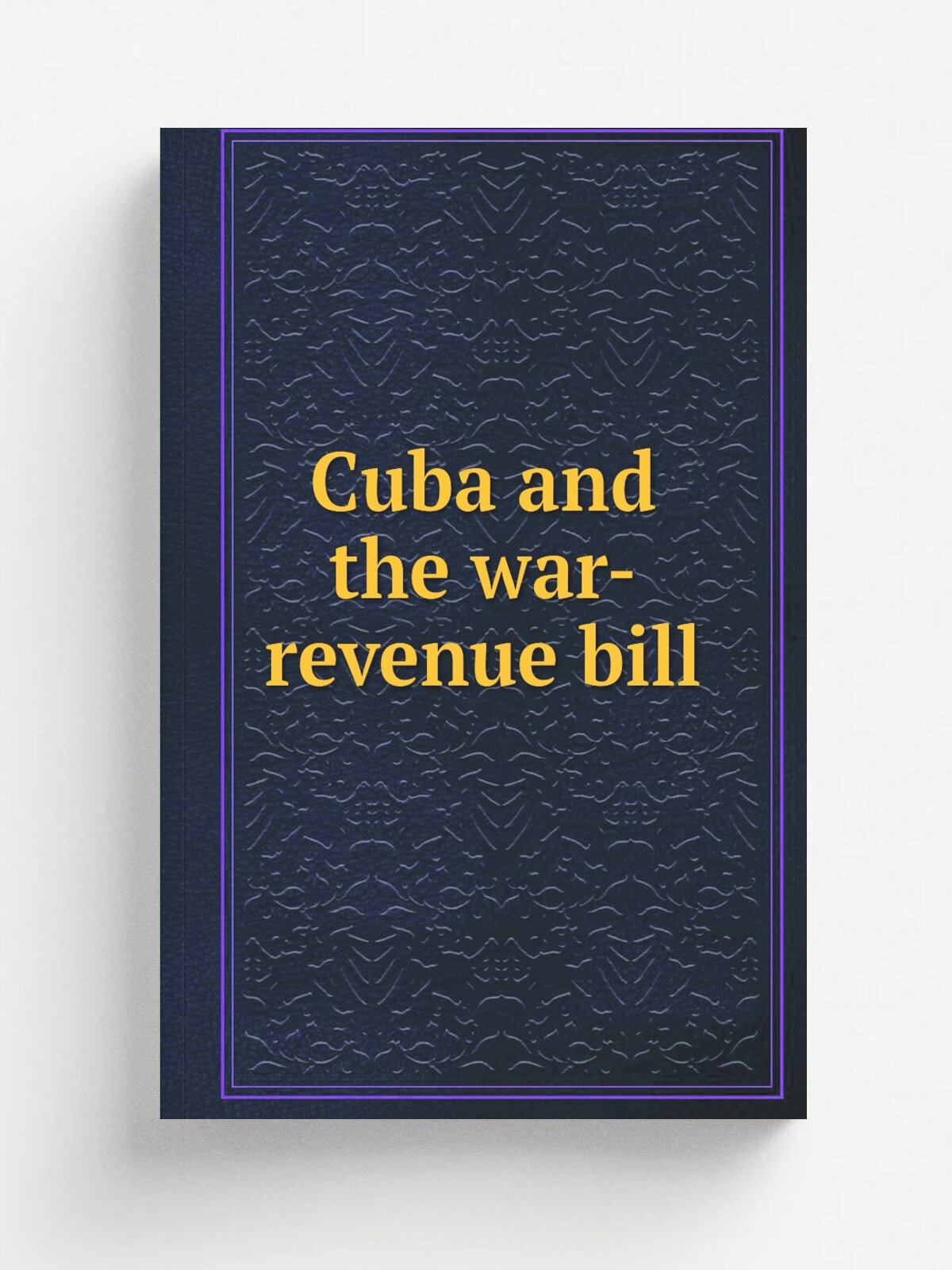 Cuba and the war-revenue bill | Репринт