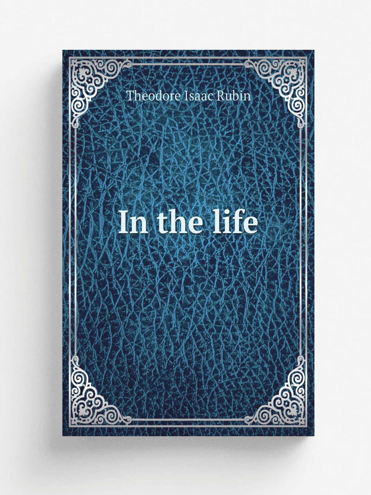 In the life | Theodore Isaac Rubin | New York: Macmillan | Репринт