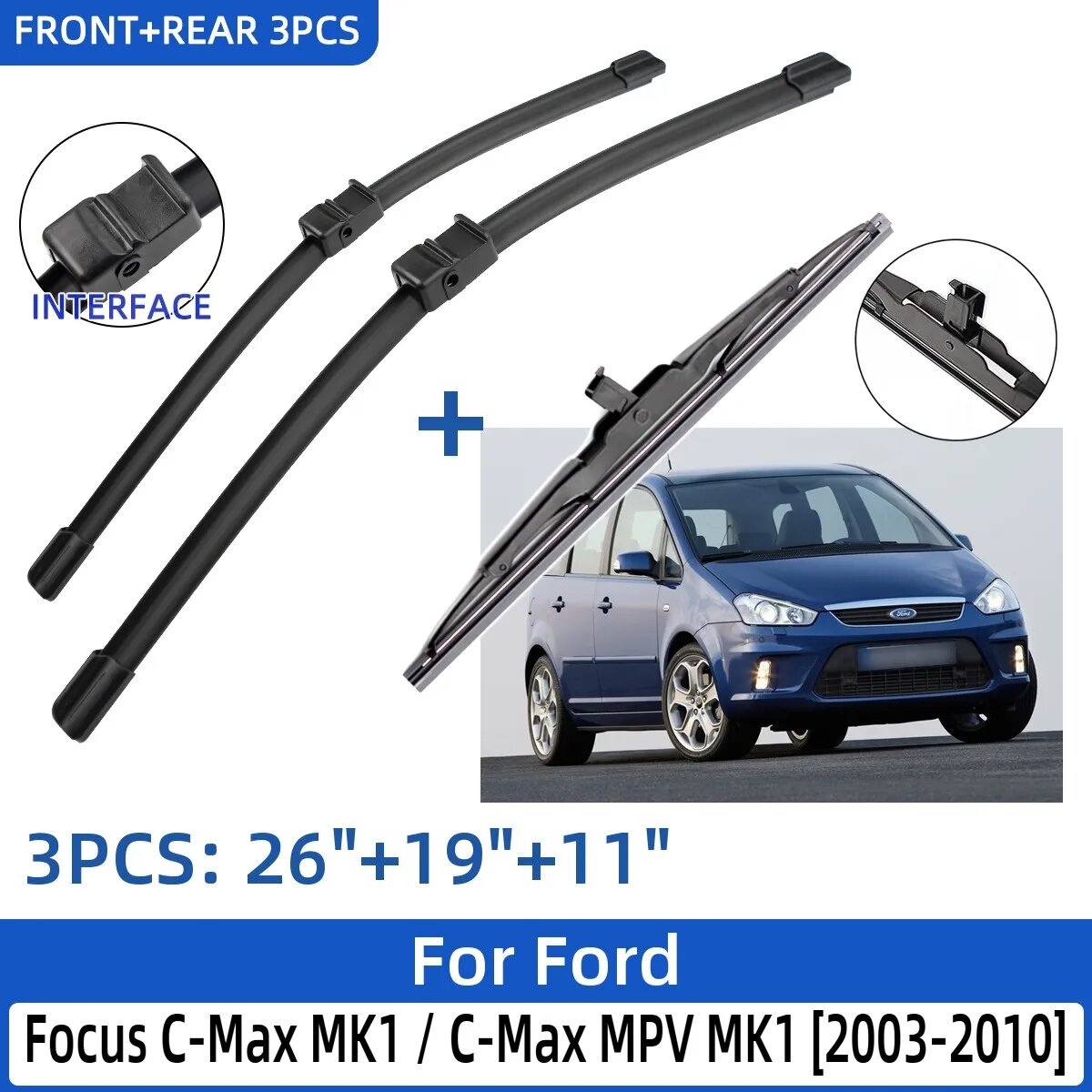 Для Ford Focus C-Max MK1/C-Max MPV MK1 2003-2010 26 "+ 19" + 11 "передние и задние щетки стеклоочистителя, резак для лобового стекла