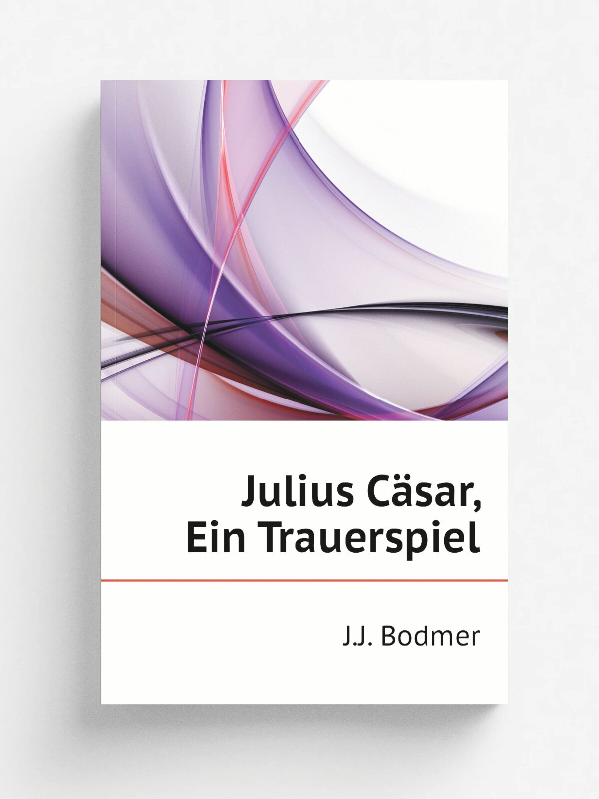 Julius C.sar, Ein Trauerspiel | J.J. Bodmer | Репринт