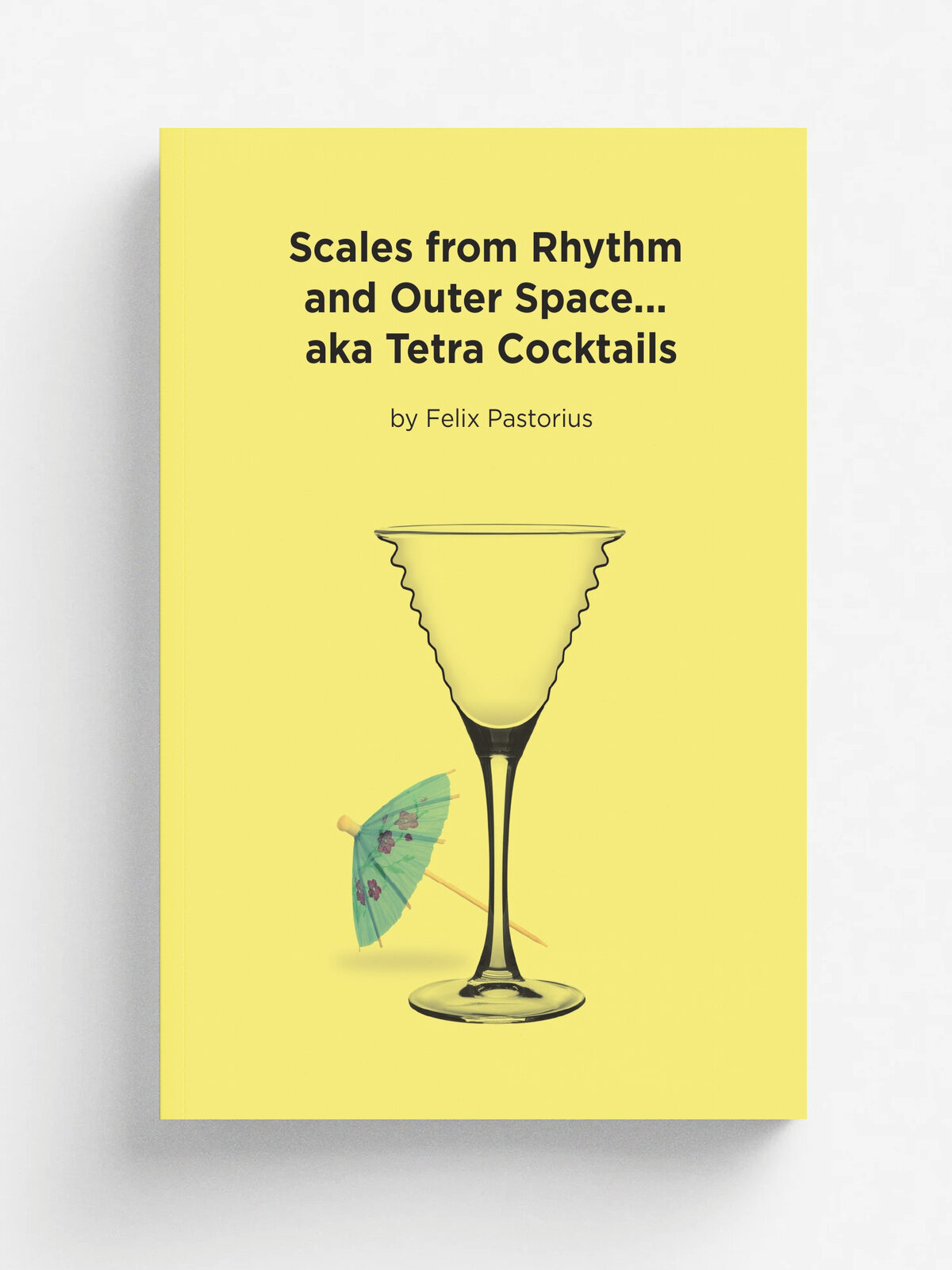 Scales from Rhythm and Outer Space. aka Tetra Cocktails