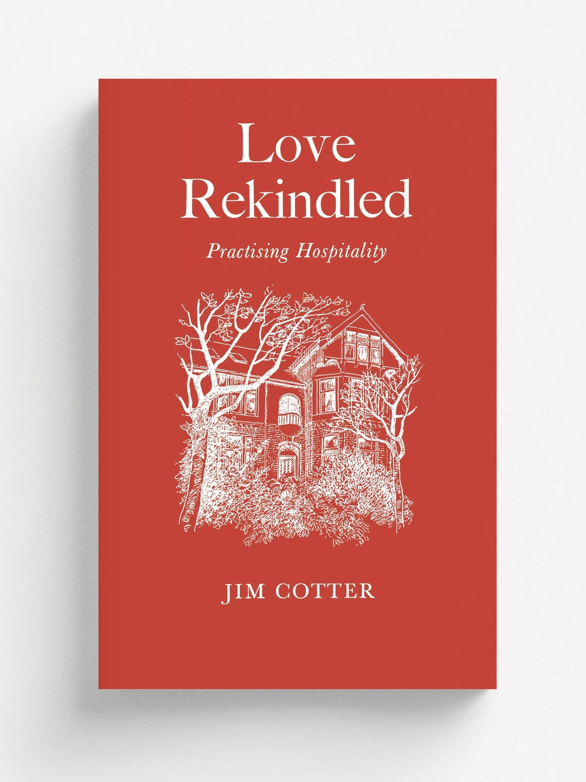 Love Rekindled. Practising Hospitality