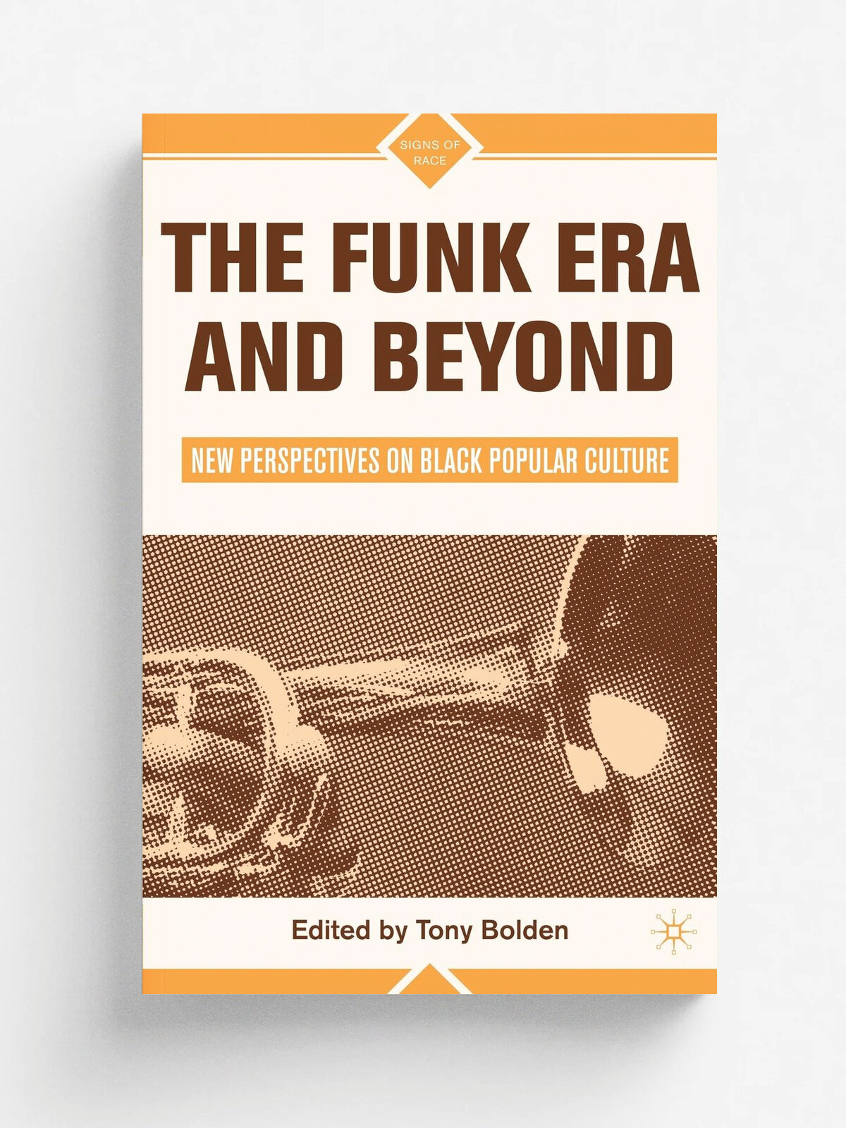 The Funk Era and Beyond. New Perspectives on Black Popular Culture