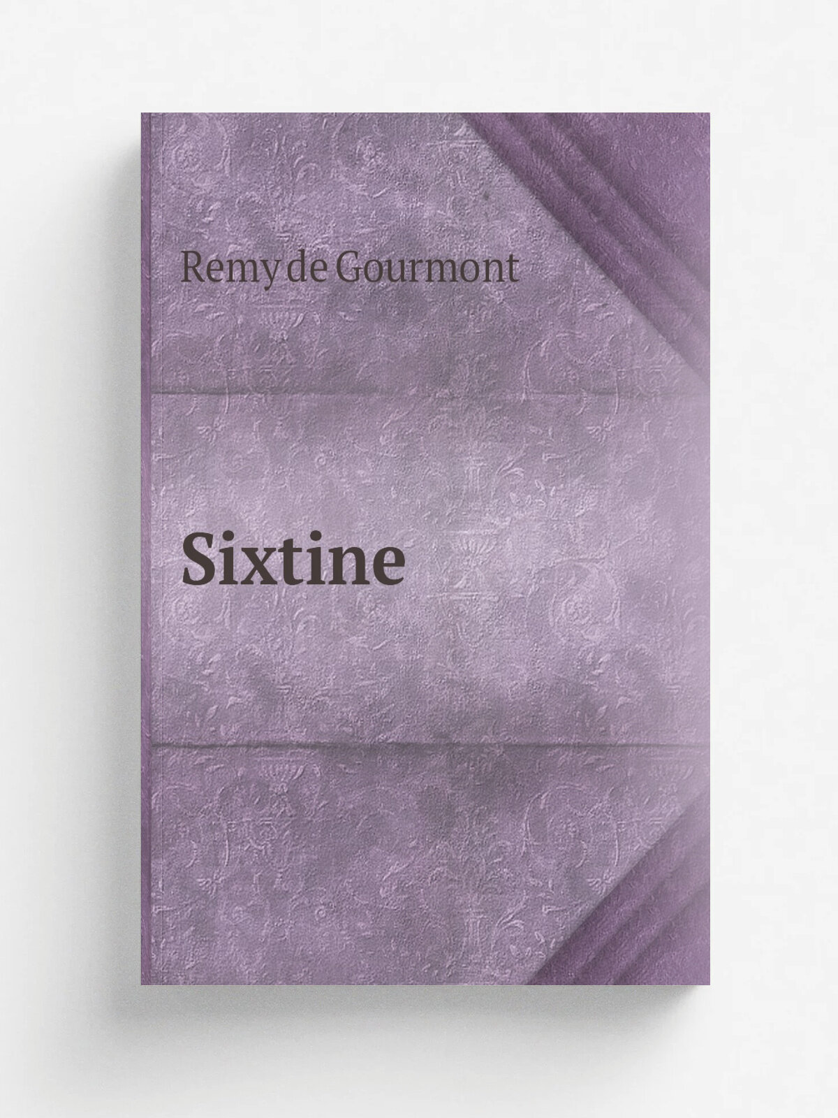 Sixtine | Remy de Gourmont | 1922 | Paris : La Connaissance | Репринт