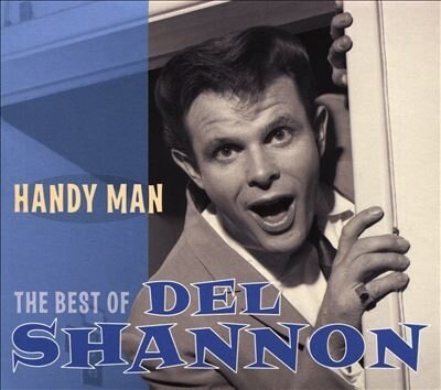Музыка CD Del Shannon - Handy Man - The Best Of Del Shannon (CD, Compilation, 2023)