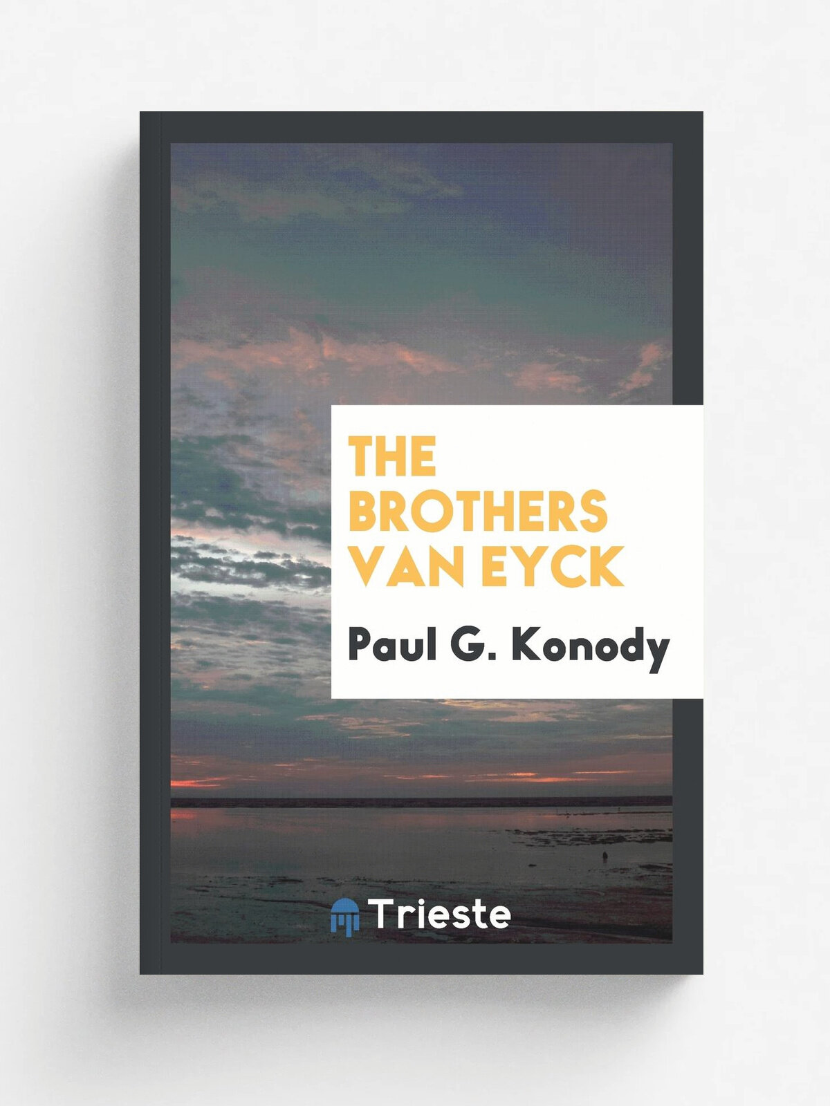 The brothers Van Eyck;