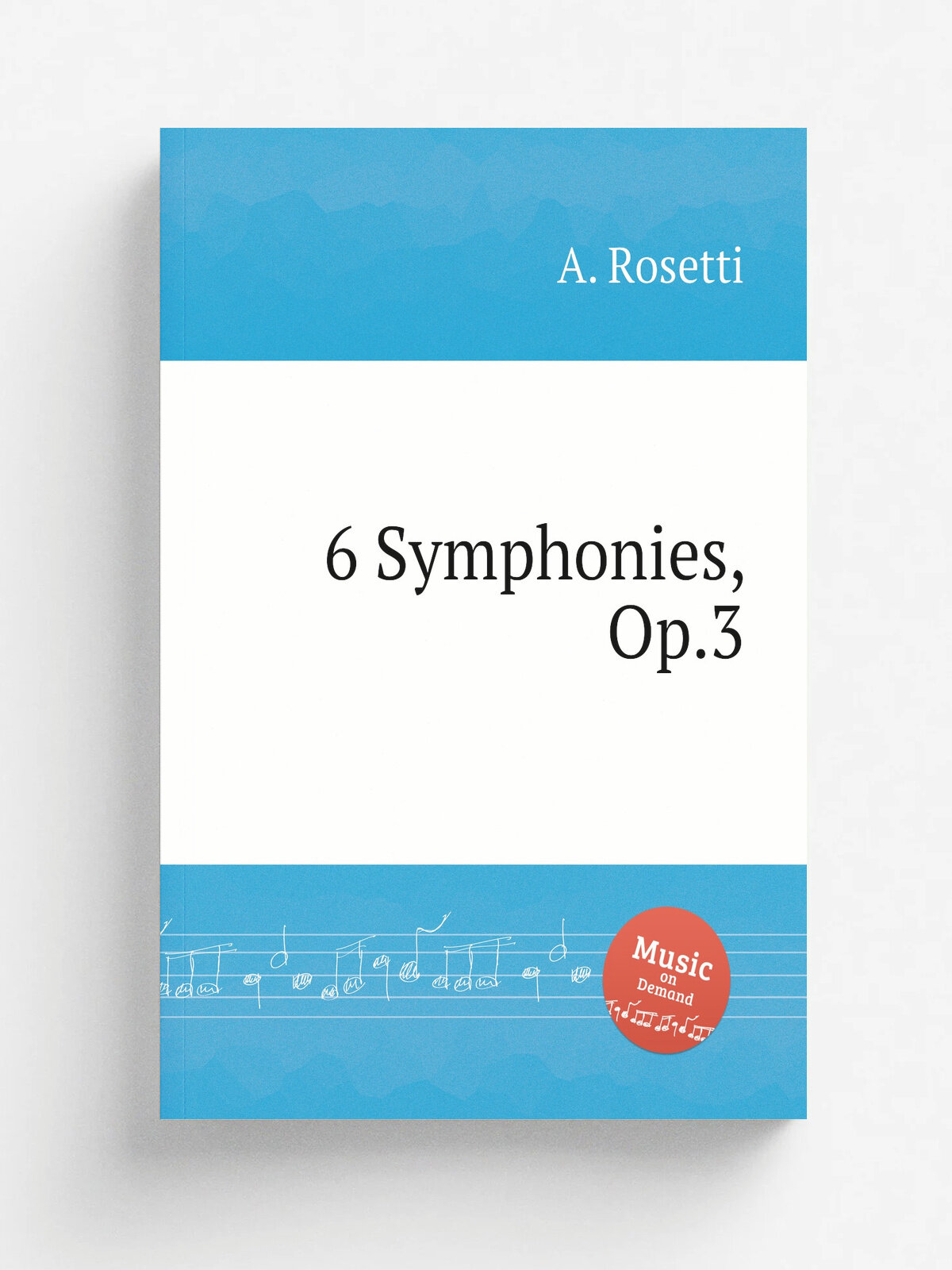 6 Symphonies, Op.3 | A. Rosetti | Репринт
