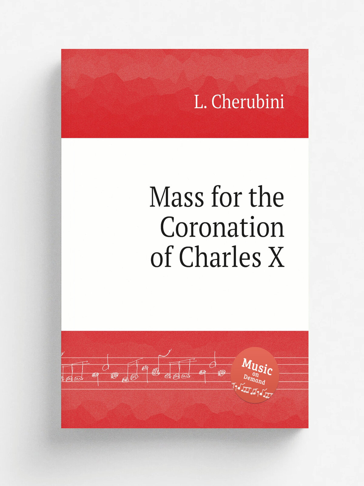 Mass for the Coronation of Charles X | L. Cherubini | 1825 | Репринт