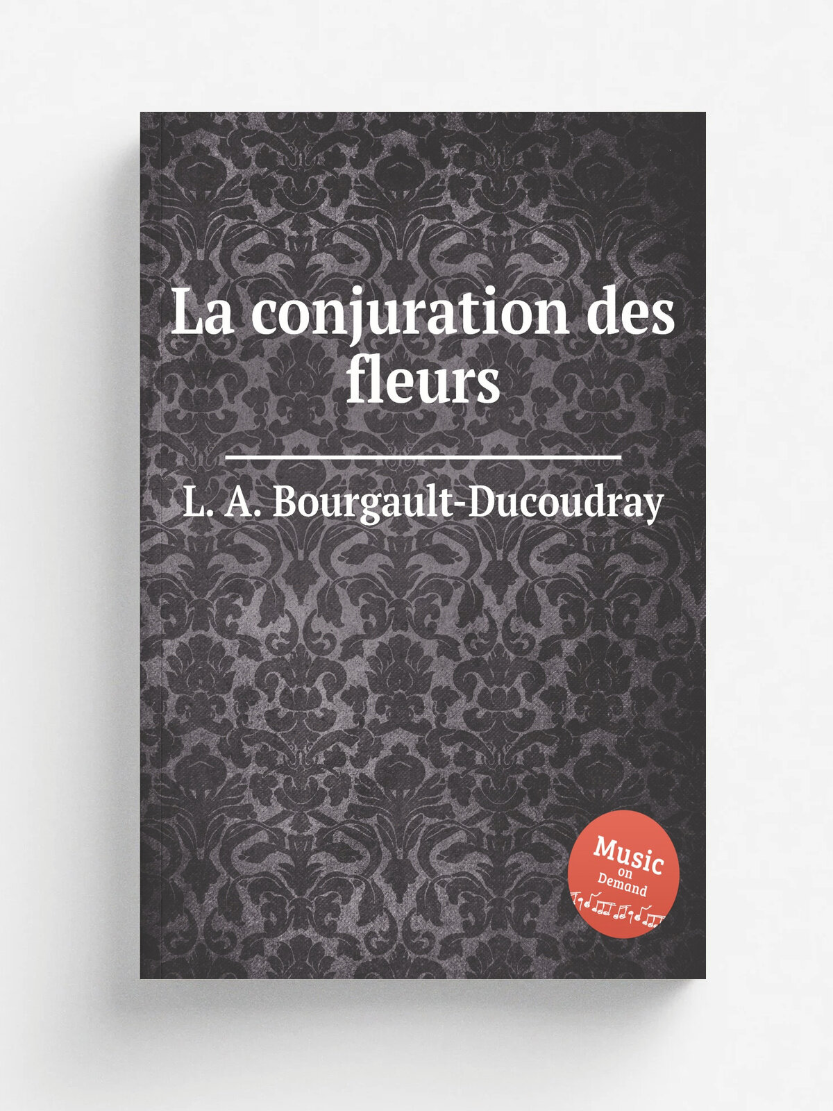 La conjuration des fleurs | L. A. Bourgault-Ducoudray | Репринт