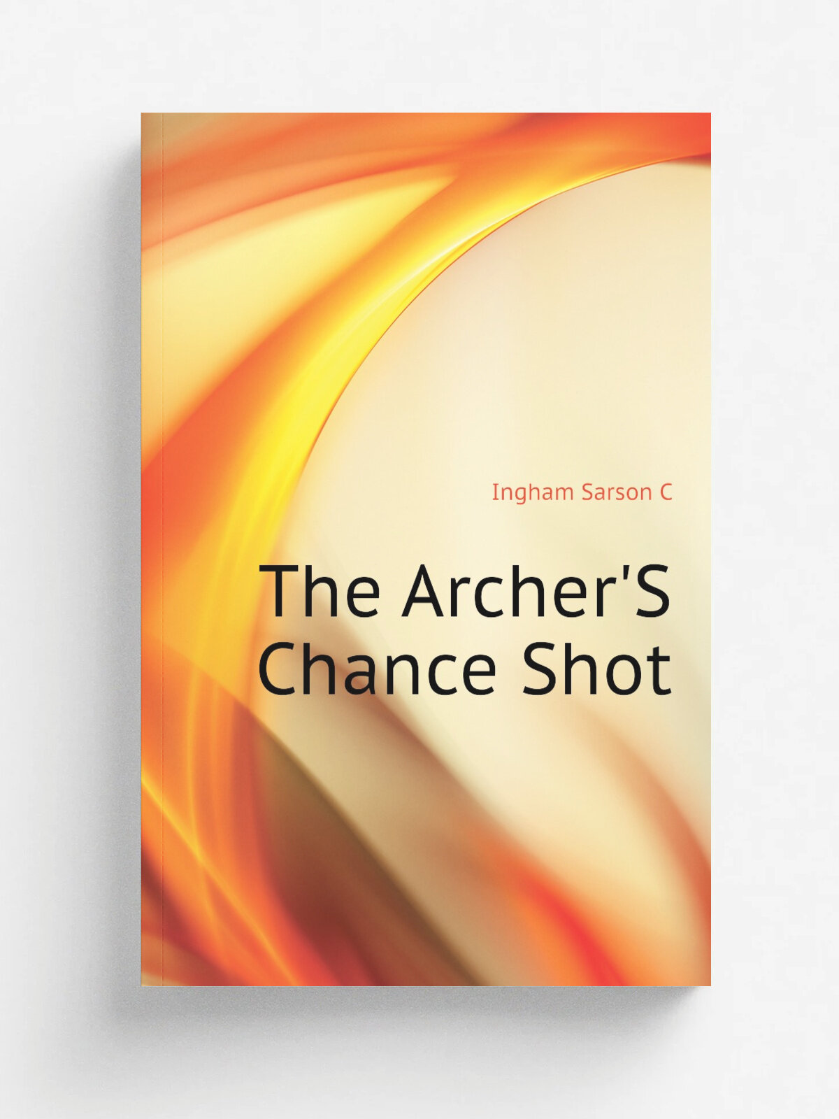 The Archer'S Chance Shot | Ingham Sarson C | Репринт