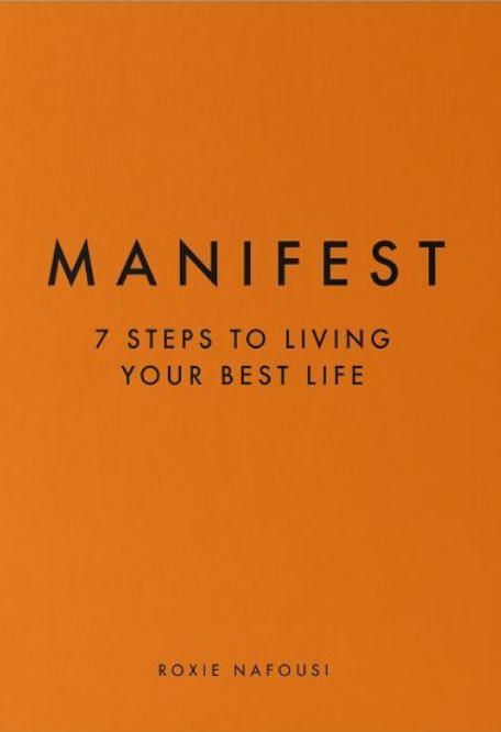 Manifest Roxie Nafousi Self-Help 7 Steps to Living Your Best Life Hardcover
