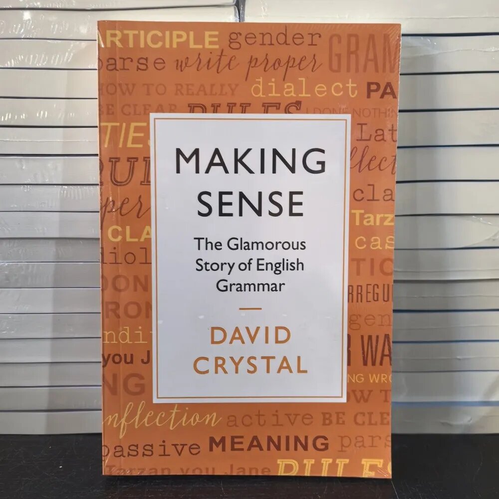 Making Sense: The Glamorous Story of English Grammar