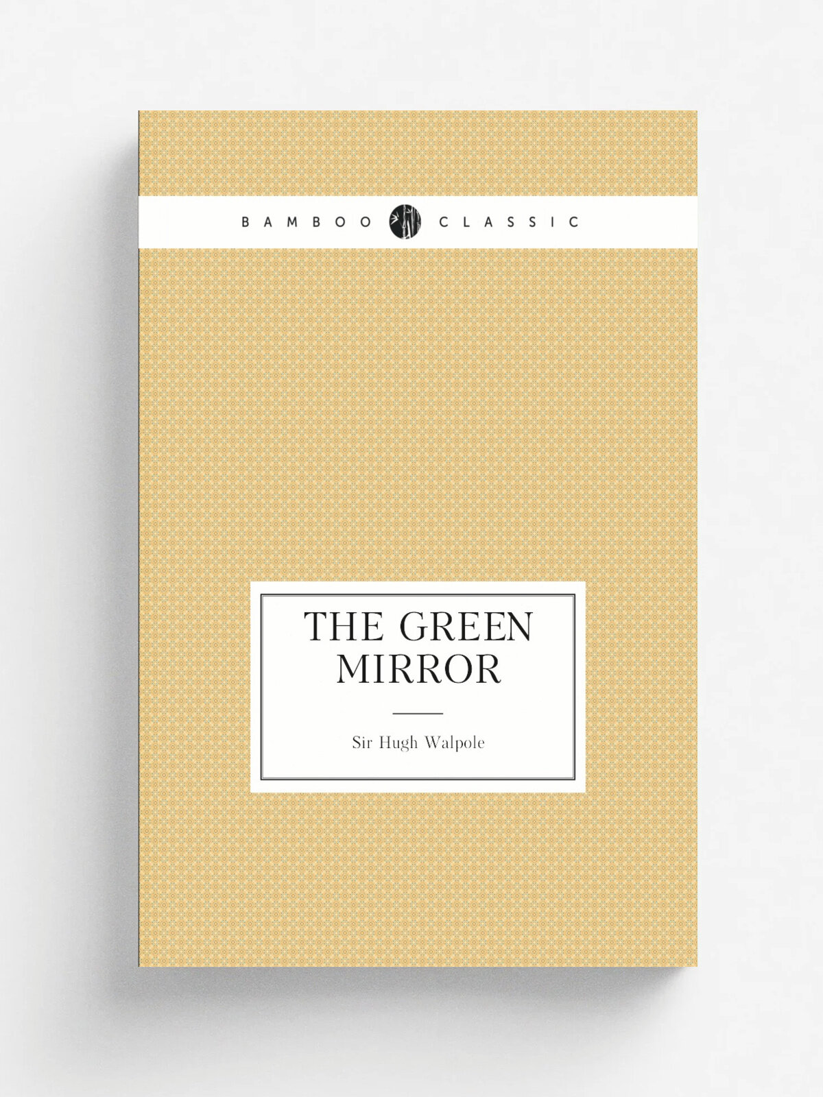 The green mirror | Walpole Hugh | Репринт