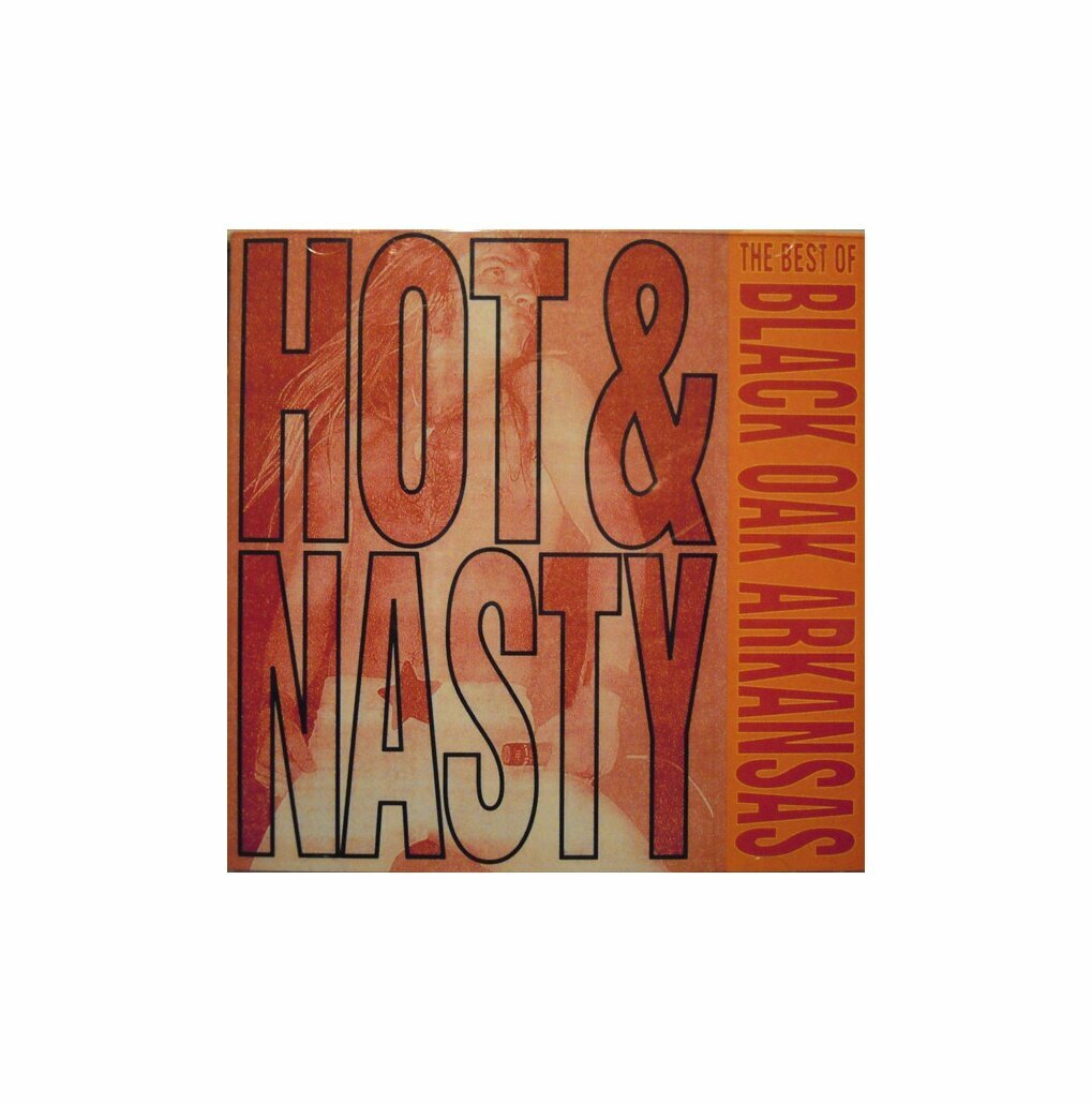 Диск Black Oak Arkansas: Hot & Nasty: Best of (1 CD)