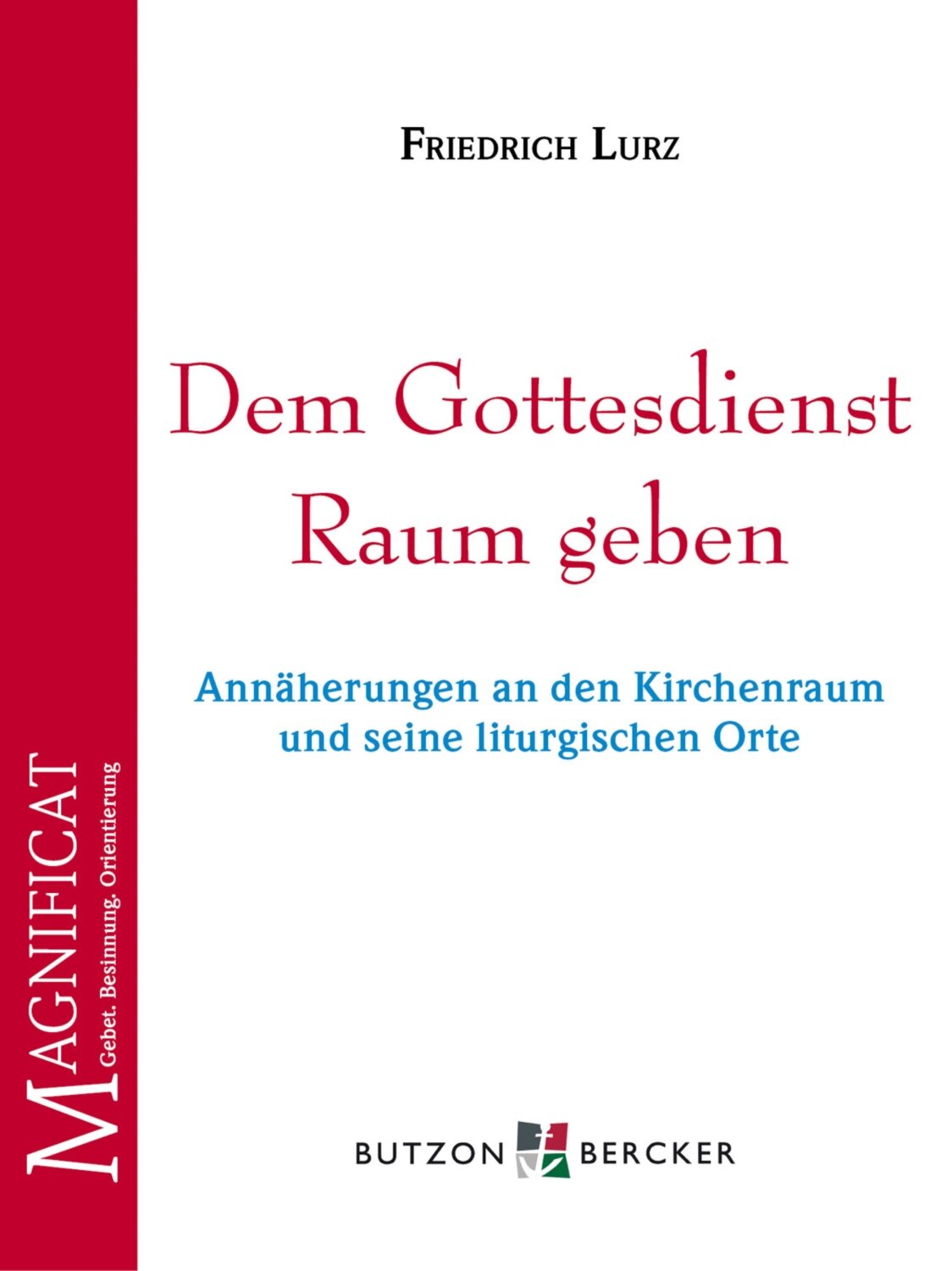 Dem Gottesdienst Raum geben [Цифровая книга]