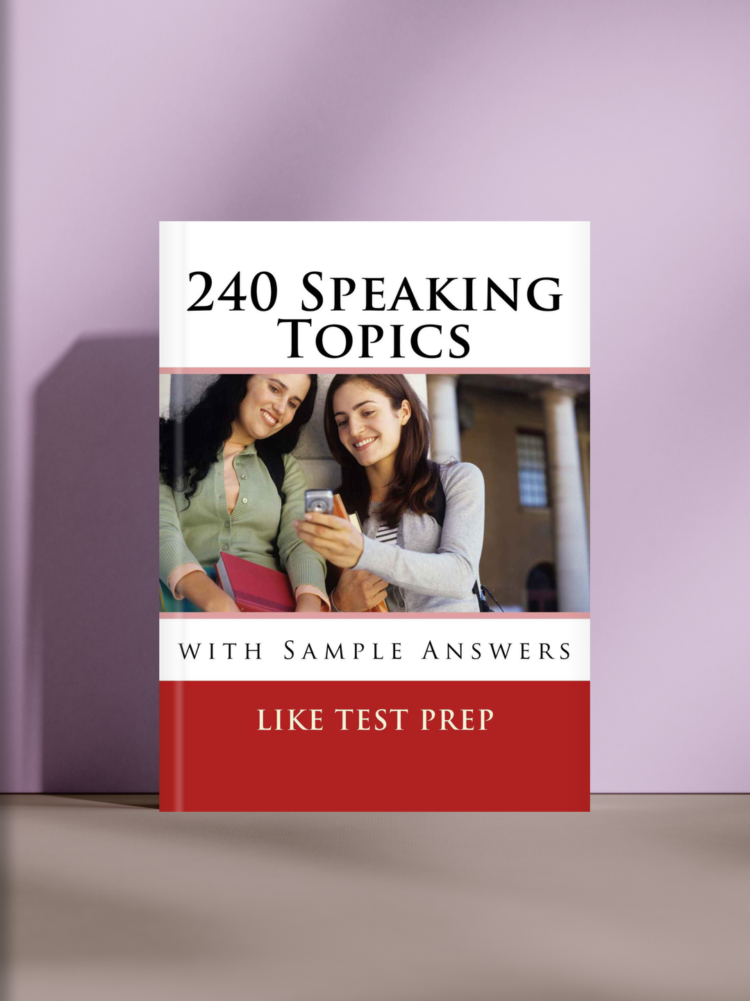 240 Speaking Topics with Sample Answers — тренировка разговорных тем для экзаменов по английскому