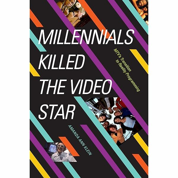 Millennials Killed the Video Star: MTV's Transition to Reality Programming，Reprinted paperback book