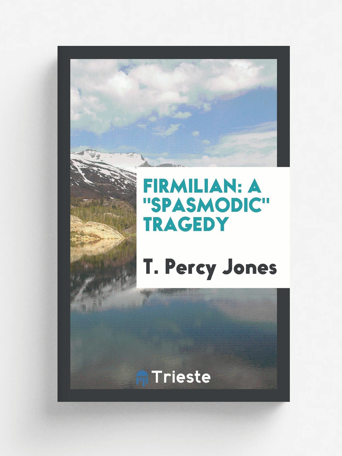 Firmilian. A "Spasmodic" Tragedy