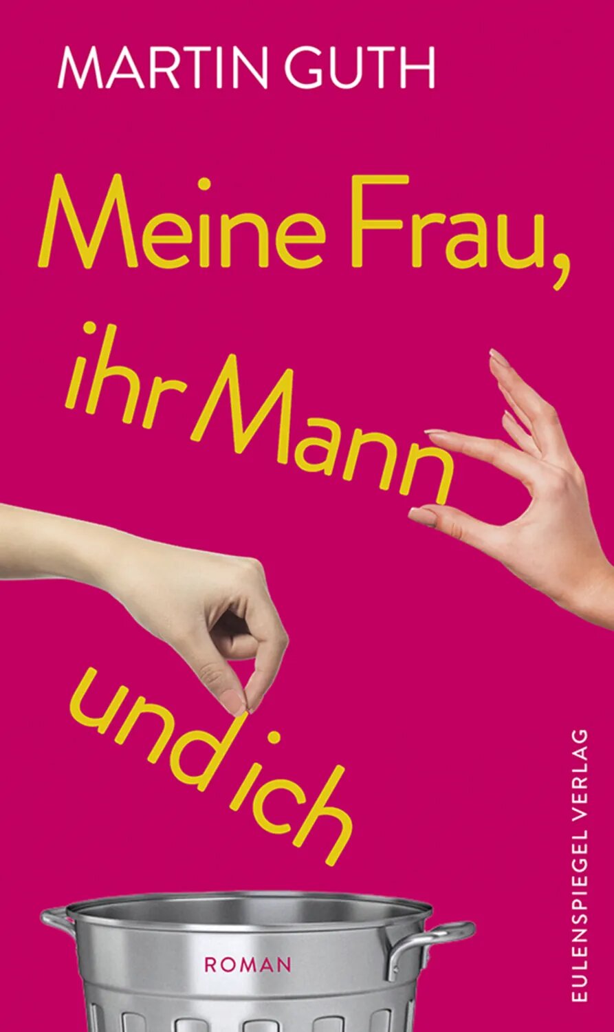 Meine Frau, ihr Mann und ich [Цифровая книга]