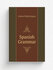 Spanish Grammar | Charles Philip Wagner | 1910 | G. Wahr | Репринт