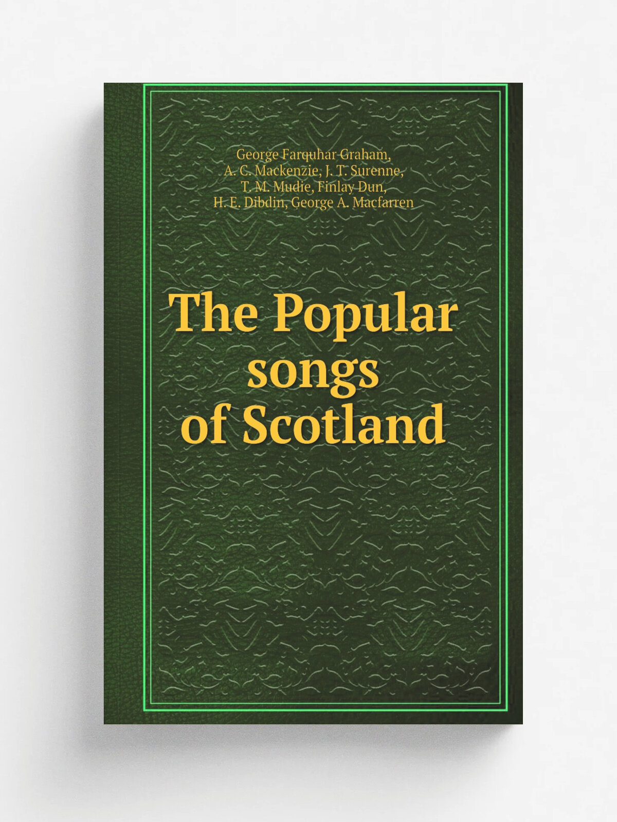 The Popular songs of Scotland | George Farquhar Graham | 1887 | Edinburgh : J. Muir Wood | Репринт