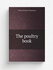 The poultry book | William Bernhard Tegetmeier | 1856 | London Orr & Co. | Репри...